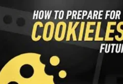How to Prepare for a Cookieless Marketing Future