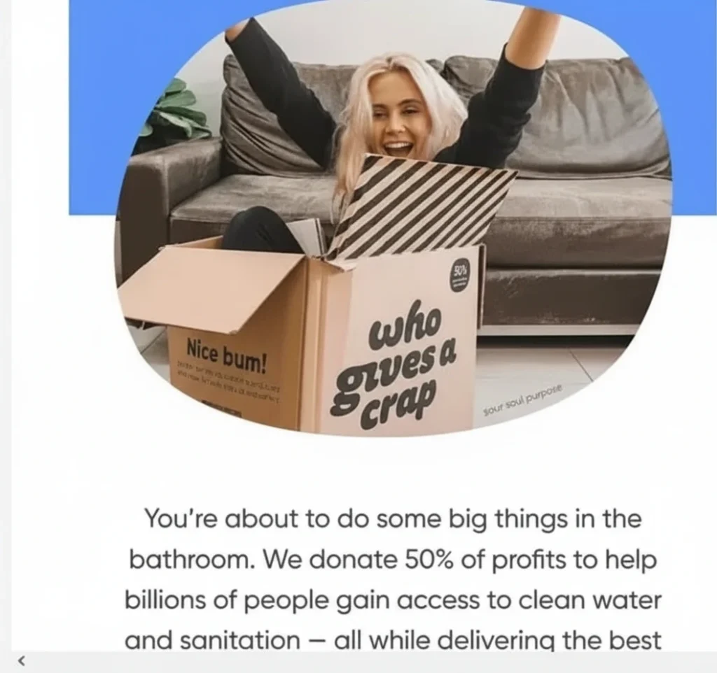 12 Great Examples of Welcome Emails for New Customers [Templates] - A screenshot showing a woman excitedly in a "Who Gives A Crap" branded box, with email text below about donating 50% of profits for clean water.