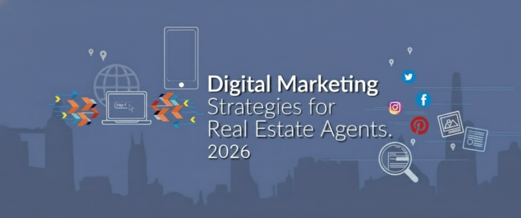 Digital Marketing Strategies for Real Estate 2026