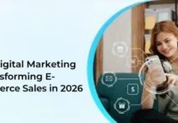 How Digital Marketing Is Transforming E-Commerce Sales in 2026