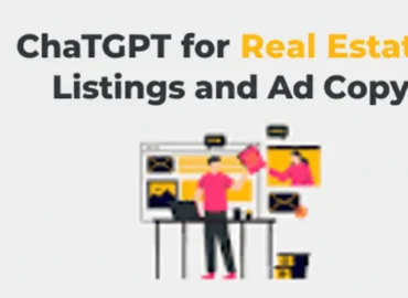 ChatGPT for Real Estate Listings and Ad Copy: How Agents Are Closing More Deals in 2026
