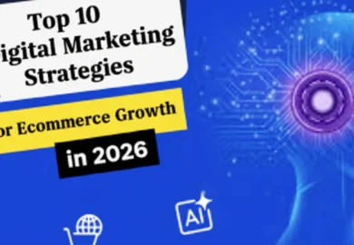 Top 10 Digital Marketing Strategies for Ecommerce Growth in 2026