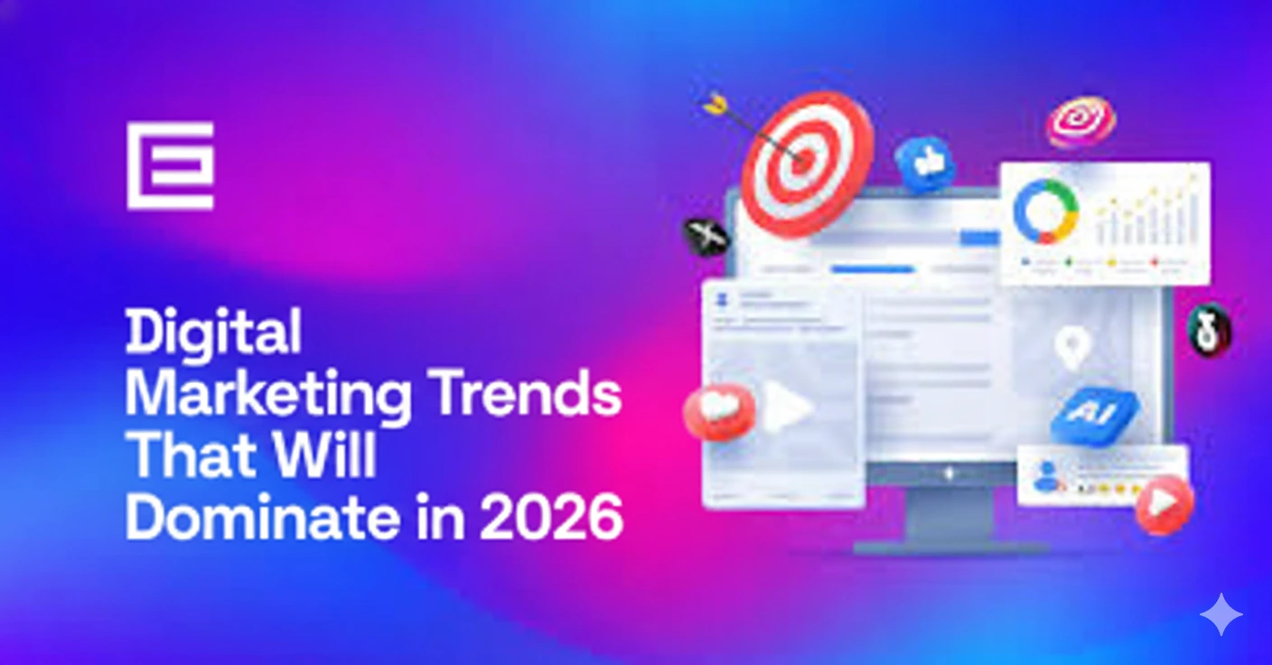 Digital Marketing Trends That Will Dominate in 2026