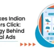 What Makes Indian Consumers Click: Psychology Behind Desi Digital Ads