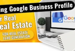 Using Google Business Profile for Real Estate Lead Generation