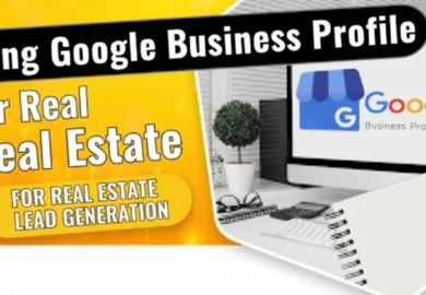 Using Google Business Profile for Real Estate Lead Generation