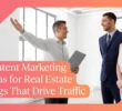 Content Marketing Ideas for Real Estate Blogs That Drive Traffic