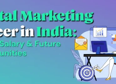 Digital Marketing in India: Career, Scope, Salary & Future in 2026