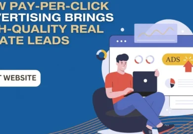 How Pay-Per-Click Advertising Brings High-Quality Real Estate Leads