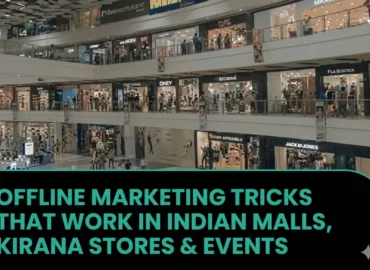 Offline Marketing Tricks That Work in Indian Malls, Kirana Stores & Events